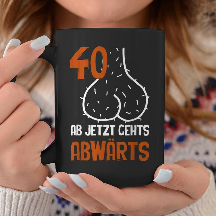 40 Ab Jetzt Gehts Abwärts Birthday Tassen Lustige Geschenke