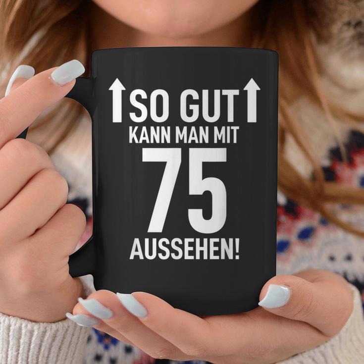 75Th Birthday Man 75 Years So Gut Kann Man Mit 75 Aussehen Tassen Lustige Geschenke