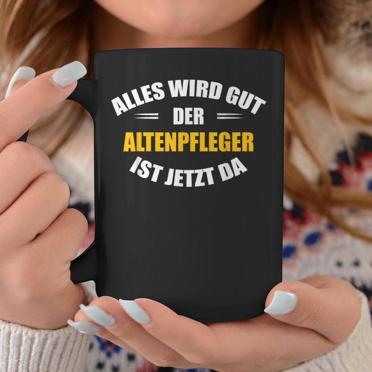 Alles Wird Gut Der Altenpflegeger Ist Jetzt Da S Tassen Lustige Geschenke