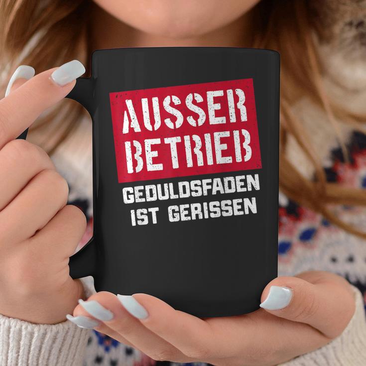 Auser Betrieb Geduldsfaden Ist Gerissen Auser Betrieb Tassen Lustige Geschenke