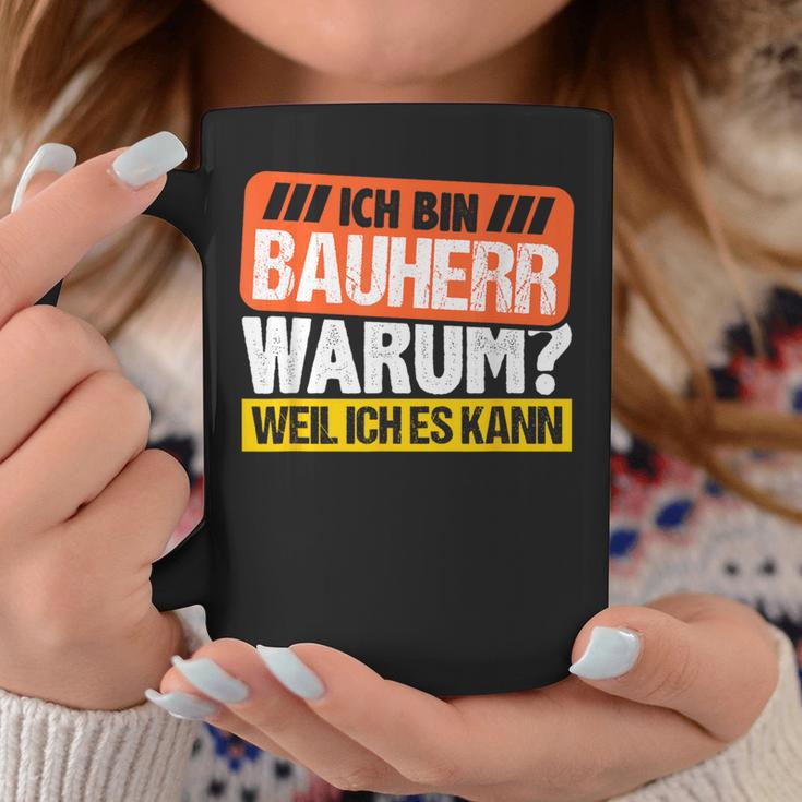 Bauherr 2023 House Building Warum Weil Ich Es Kann Bauherr 2023 Tassen Lustige Geschenke