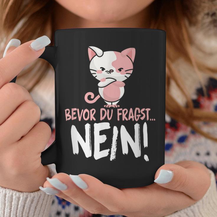 Bevor Du Fragst Nein Cat Tassen Lustige Geschenke