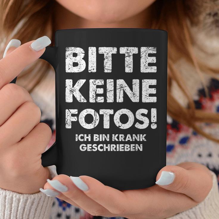 Bitte Keine Fotos Ich Bin Krank Geschrieben Tassen Lustige Geschenke