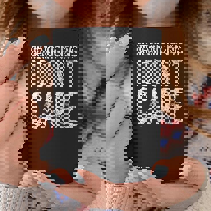 Breaking News I Don't Care Sarcastic Coffee Mug Personalized Gifts Breaking News I Don't Care Sarcastic Coffee Mug Personalized Gifts