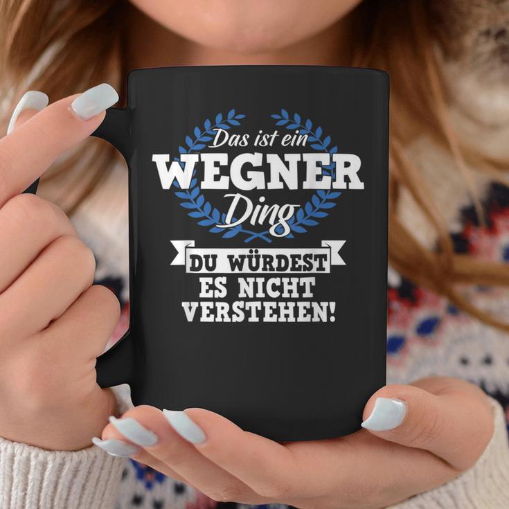 Das Ist Ein Wegner Ding Du Würdest Es Nicht Understand Tassen Lustige Geschenke