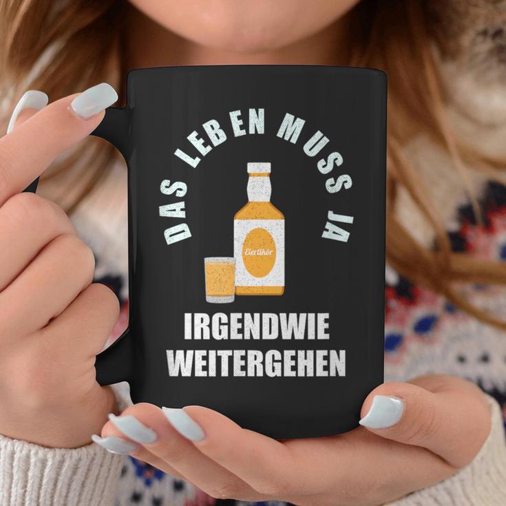 Das Leben Muss Ja Irgendwie Weiter Gehen Egg Liqueur Optimist Tassen Lustige Geschenke