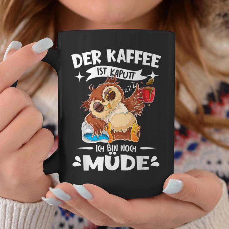 Der Kaffee Ist Kaputt Ich Bin Müde S Tassen Lustige Geschenke