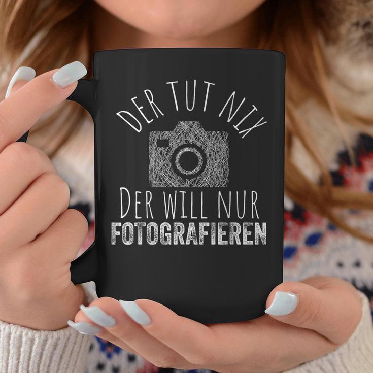 Der Tut Nix Will Nur Fotografieren Fotografie Fotograf German Tassen Lustige Geschenke