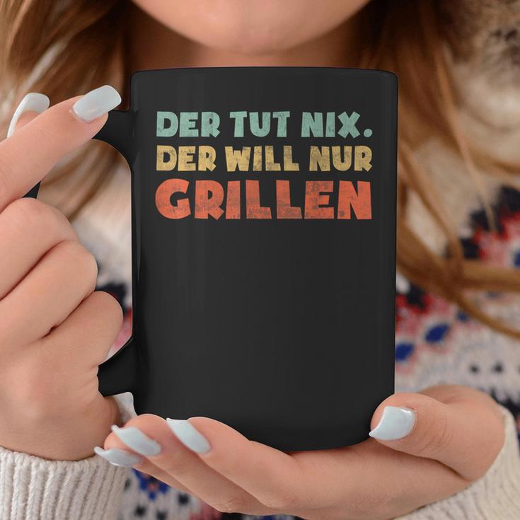 Der Tut Nix Der Will Nur Grillen Tassen Lustige Geschenke