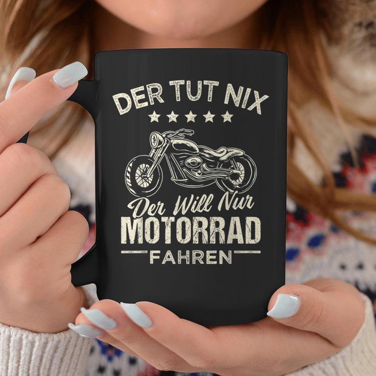 Der Tut Nix Der Will Nur Motorcycle Fahren Der Tut Nix Der Will Tassen Lustige Geschenke