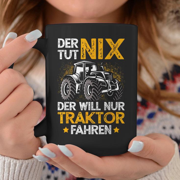 Der Tut Nix Der Will Nur Tractor Fahren Der Tut Nix Der Will Nur Tassen Lustige Geschenke