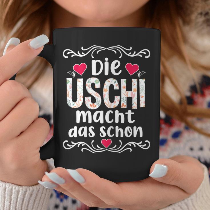 Die Uschi Macht Das Schon Tassen Lustige Geschenke