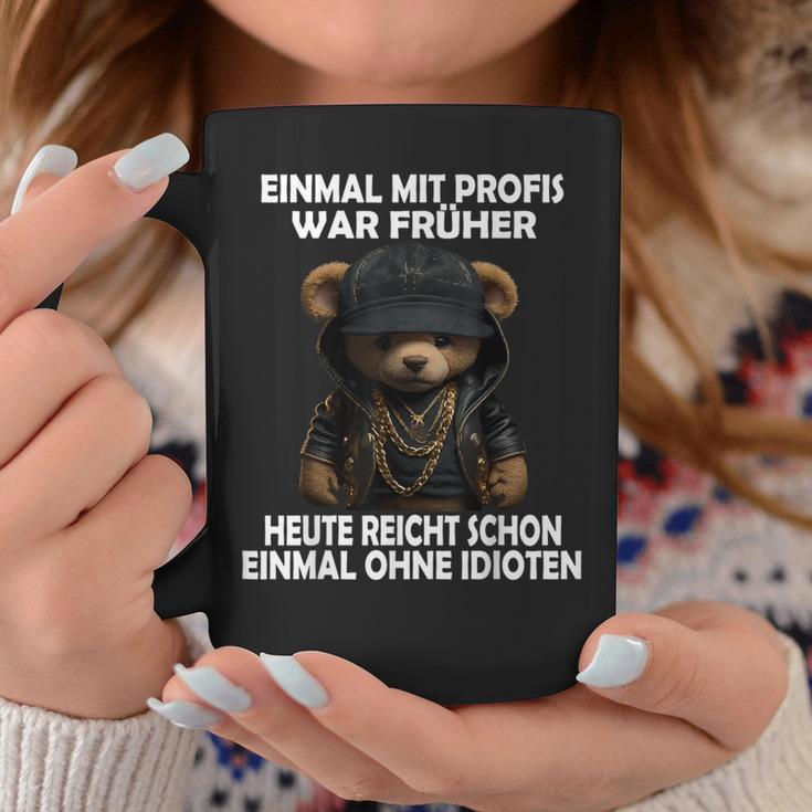 Einmal Mit Profis Teddybär Sayings Tassen Lustige Geschenke