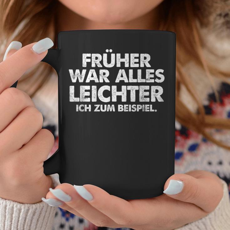 'Früher War Alles Leicht Ich Zum Eg Tassen Lustige Geschenke