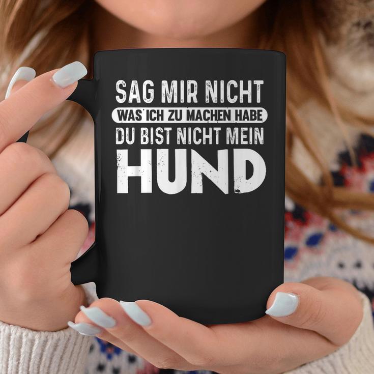 Dog Du Bist Nicht Mein Hund Hundowner Tassen Lustige Geschenke