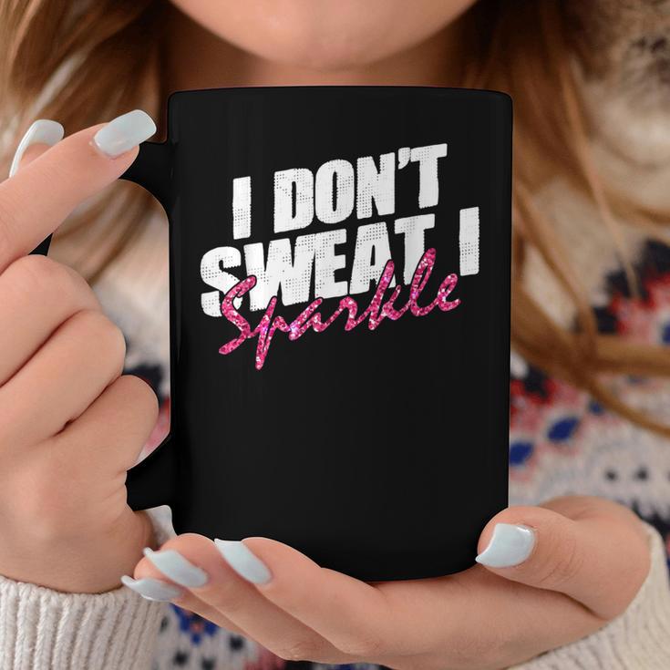 Quote Don't Sweat I Sparkle Tassen Lustige Geschenke