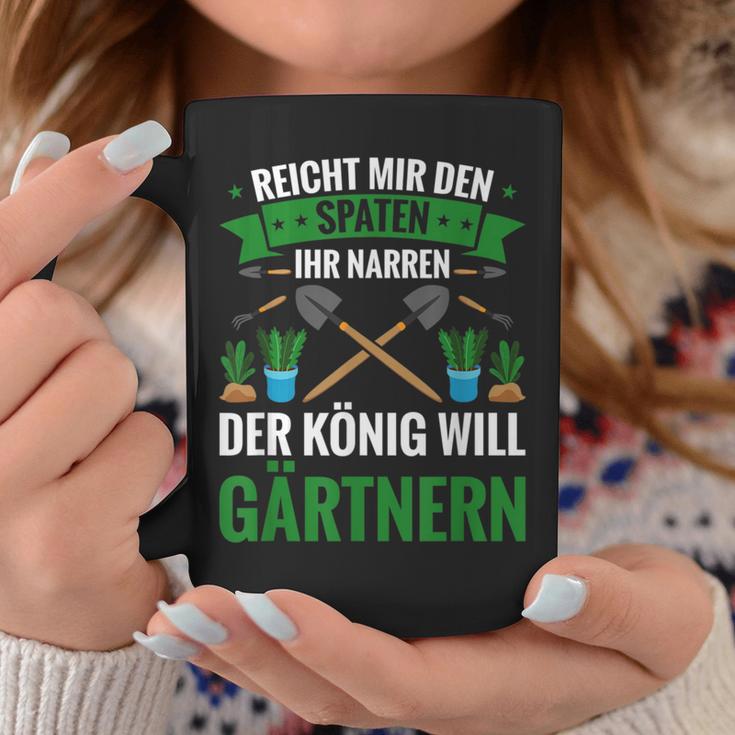 Gardening Reich Mir Den Spadeen Der König Will Gardening Tassen Lustige Geschenke