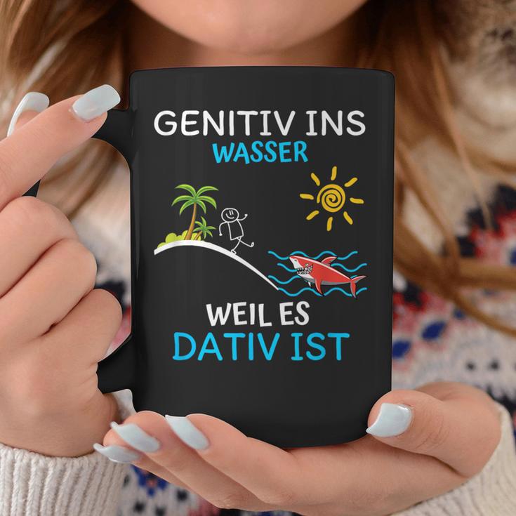 Genitiv Ins Wasser Weil Es Dativ Ist Tassen Lustige Geschenke