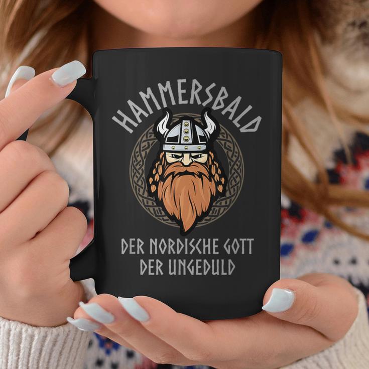 Hammersbaldiking God Of Impatience Tassen Lustige Geschenke