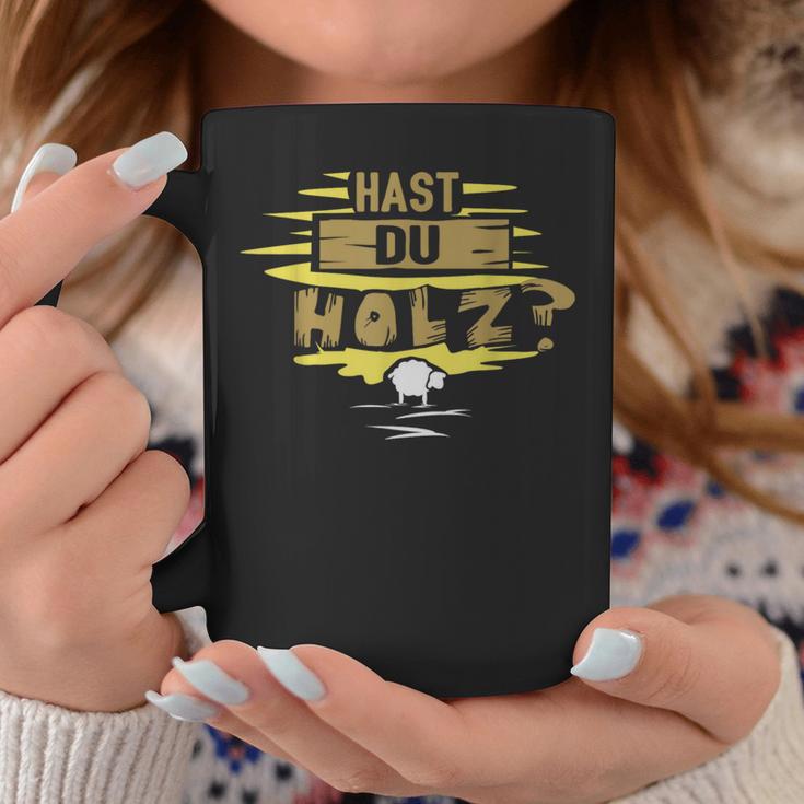 Hast Du Holz Tassen Lustige Geschenke