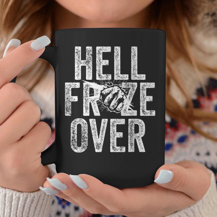 Hell Froze Over Tassen Lustige Geschenke