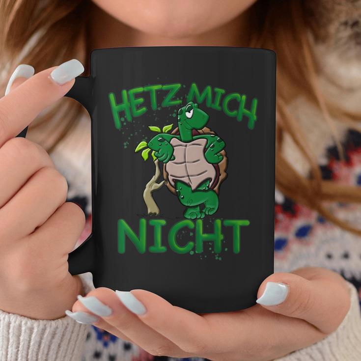 Hetz Mich Nicht Turtle Idea For Dreamer Tassen Lustige Geschenke