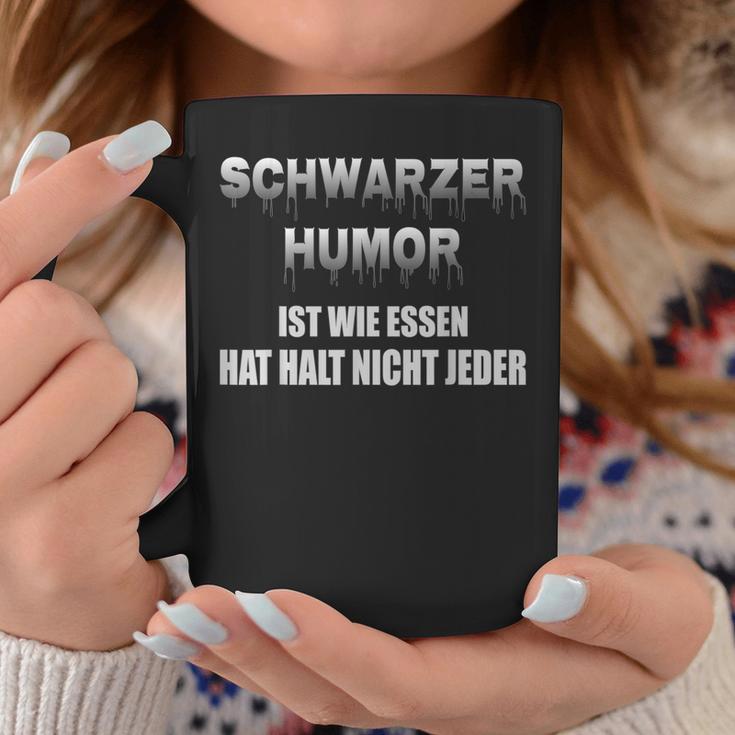 Humor Ist Wie Essen Hat Halt Nicht Jeder Humor Ist Wie Essen Nicht Jeder S Tassen Lustige Geschenke