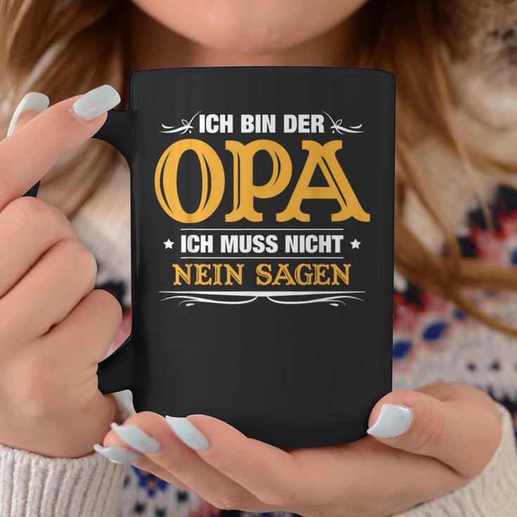 Ich Bin Der Opa Ich Muss Nicht Nein Sagen Tassen Lustige Geschenke