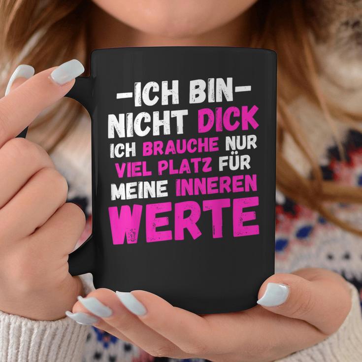 Ich Bin Nicht Dick Ich Brauche Nuriel Platz Humor Tassen Lustige Geschenke