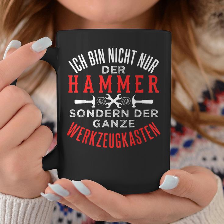 Ich Bin Nicht Nur Der Hammer Sondern Der Werkzeugkasten Tassen Lustige Geschenke