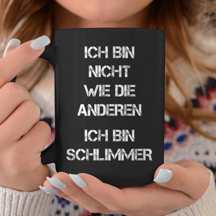 Ich Bin Nicht Wie Die Anderen Ich Bin Schlimmer Humour Tassen Lustige Geschenke