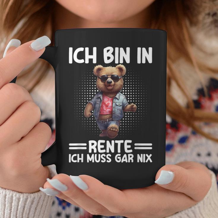 Ich Bin In Rente Ich Muss Gar Nix Rentner Teddy Bear Tassen Lustige Geschenke