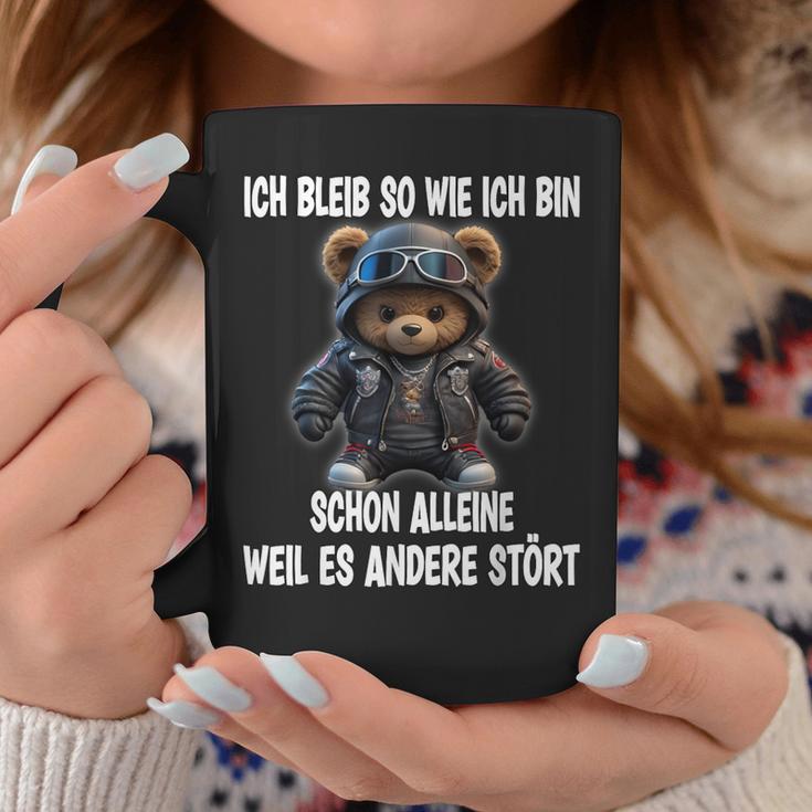 Ich Bleib So Wie Ich Bin Schon Alleine Weil Es Andere Stört Tassen Lustige Geschenke