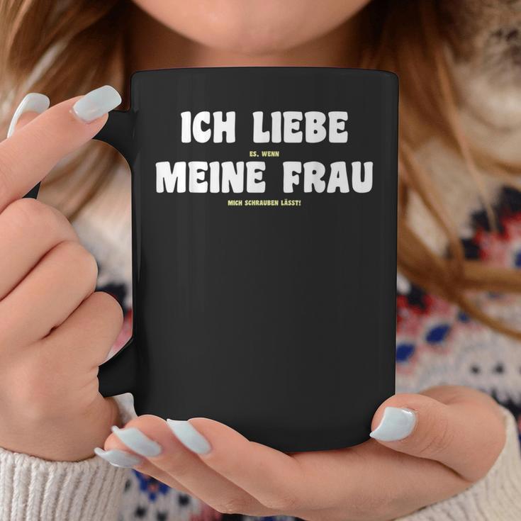 Ich Liebe Es Wenn Meine Frau Mich Schrauben I'm Love It If Tassen Lustige Geschenke