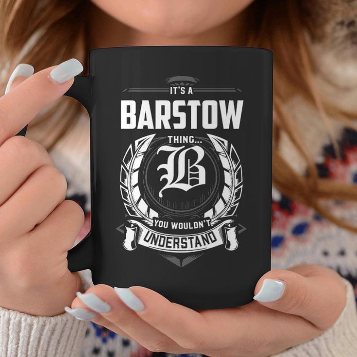 It's A Barstow Thing You Wouldn't Understand Personalized Last Name For Barstow Coffee Mug Funny Gifts
