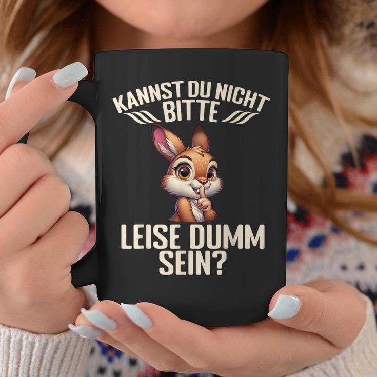 Kannst Du Nicht Bitte Leise Dumm Sein Tassen Lustige Geschenke