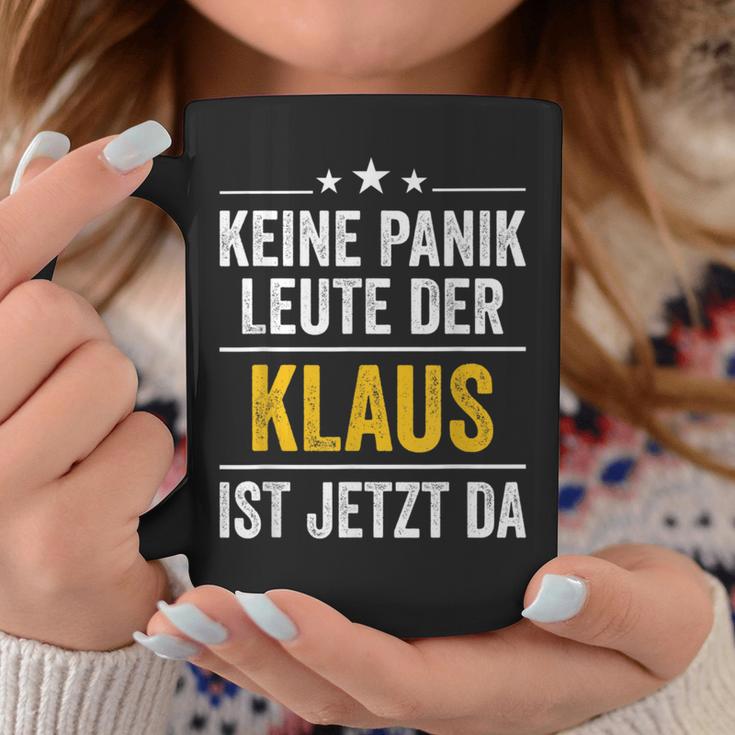 Keine Panik Leute Der Klaus Ist Jetzt Da Keine Tassen Lustige Geschenke