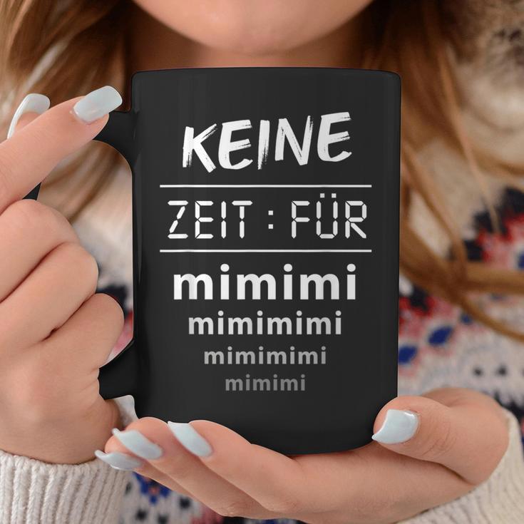 Keine Zeit Für Mimimi Statement Women's Tassen Lustige Geschenke