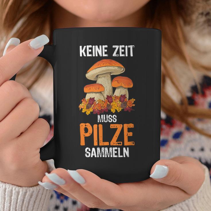 Keine Zeit Muss Mushroom Collector Tassen Lustige Geschenke