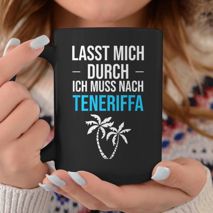 Lass Mich Durch Ich Muss Nach Teneriffa Für Teneriffa Fans Tassen Lustige Geschenke