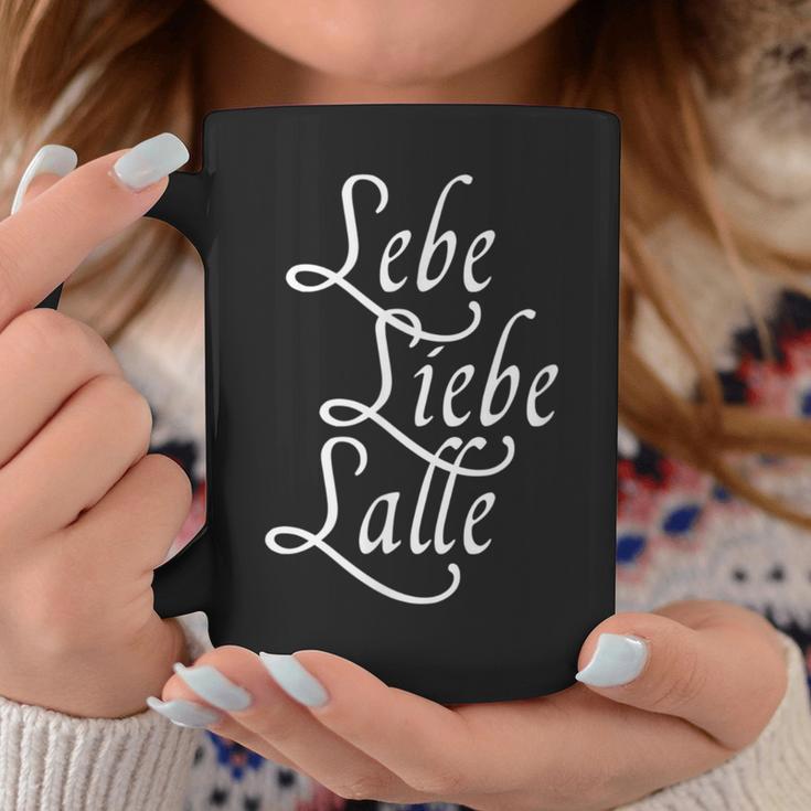 Lebe Liebe Lalle Trinkspruch Party Saufen Alcohol Jga S Tassen Lustige Geschenke