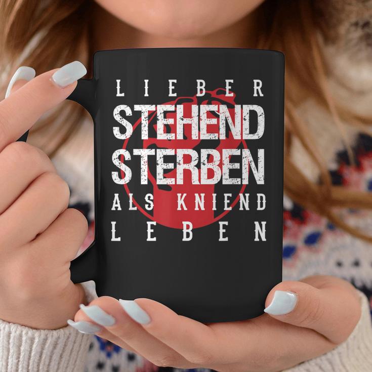 Lieber Stehben Als Kniend Leben Lieber Tassen Lustige Geschenke