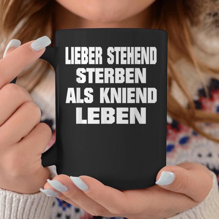 Lieber Stehend Sterben Als Kneiend Leben Tassen Lustige Geschenke