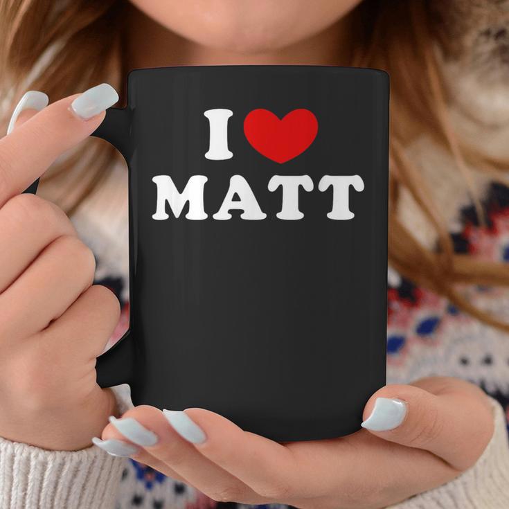 I Love Matt I Love Matt Tassen Lustige Geschenke