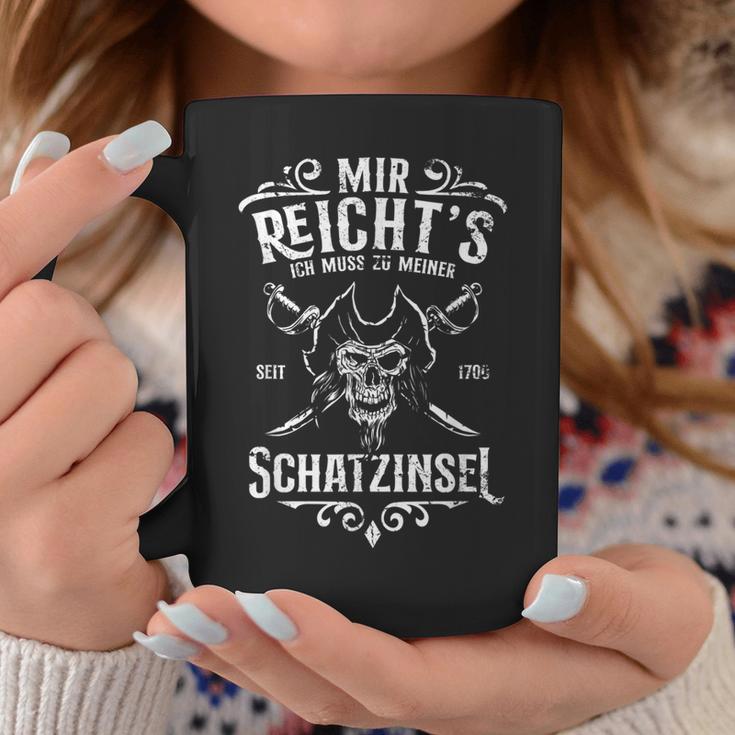 Mir Reichts Ich Muss Zu Meiner Schatzisisland Mir Reichts Ich Muss Zu Meiner S Tassen Lustige Geschenke