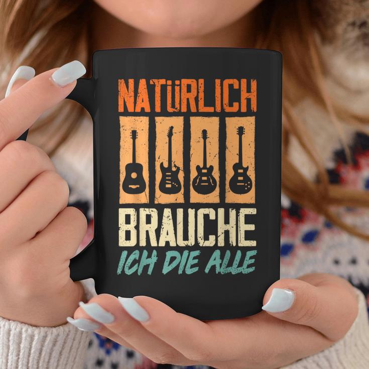 Natürlich Brauche Ich Die Alle Gitarrist Gitarrist Guitar Tassen Lustige Geschenke