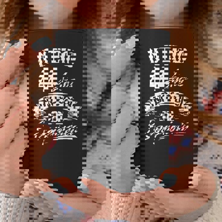No Tengo 44 Años Tengo 18 Con 26 De Experiencia Cumpleaños Taza de café Regalos divertidos