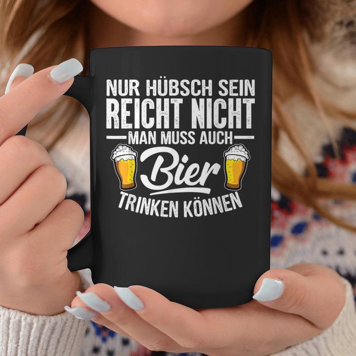 Nur Hübsch Sein Reicht Nicht Man Muss Auch Beer Drink Tassen Lustige Geschenke