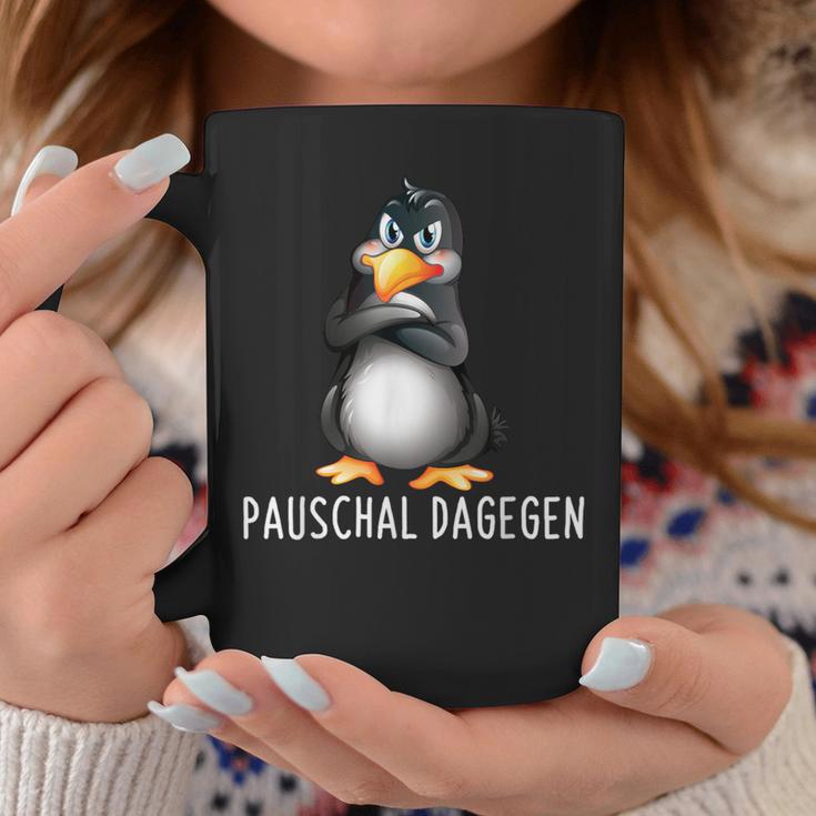 Pauschal Dagegen Penguin Saying S Tassen Lustige Geschenke