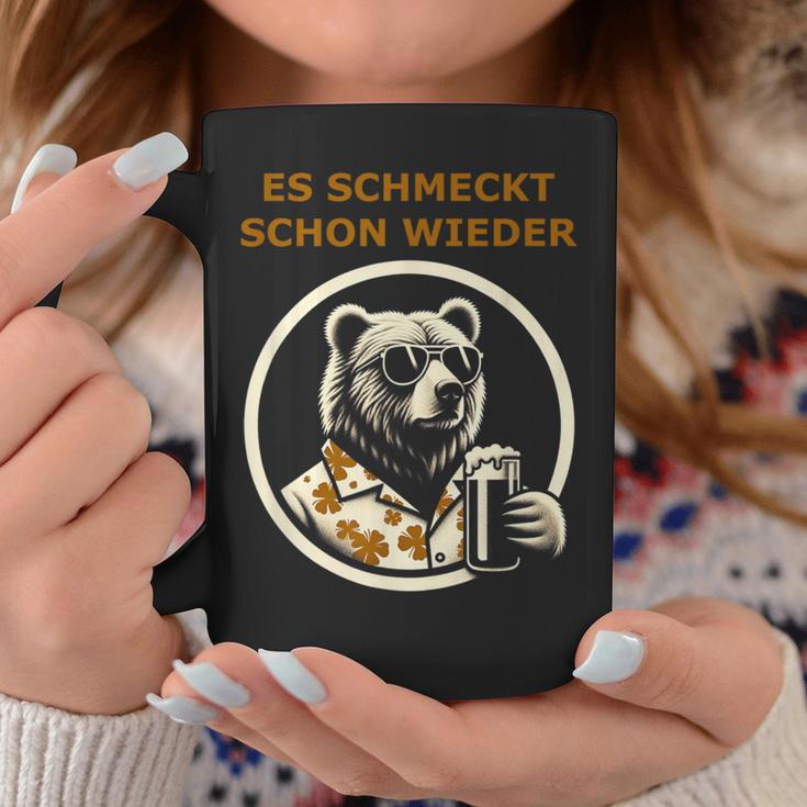 Saufen Bär Es Schmeckt Schon Wieder Wieder Tassen Lustige Geschenke